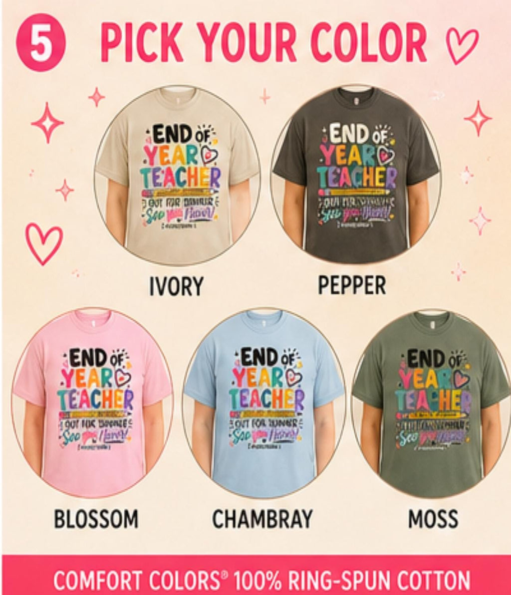 End of Year Teacher Shirt, Last Day of School, Summer Break Tee, Funny Gift