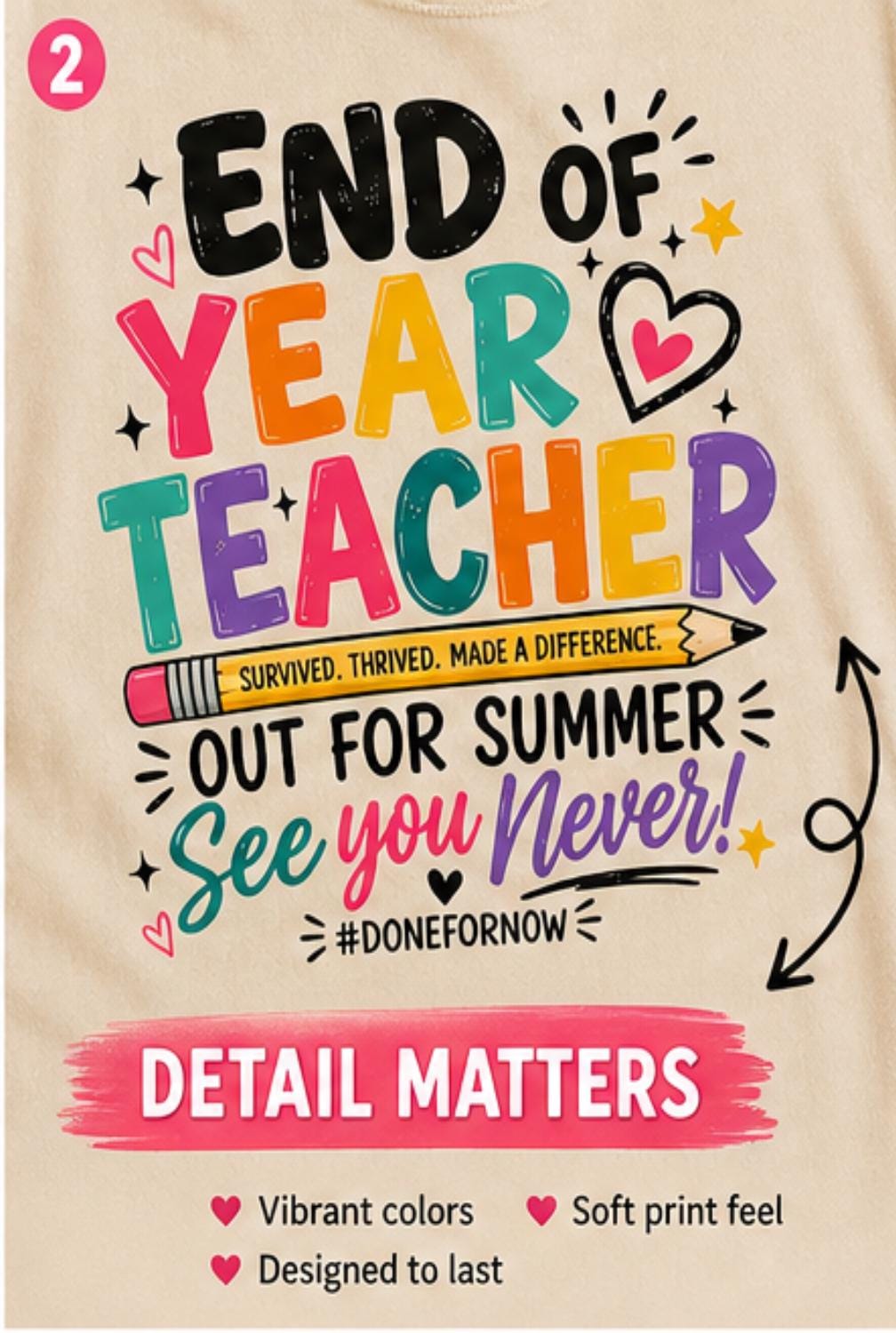 End of Year Teacher Shirt, Last Day of School, Summer Break Tee, Funny Gift