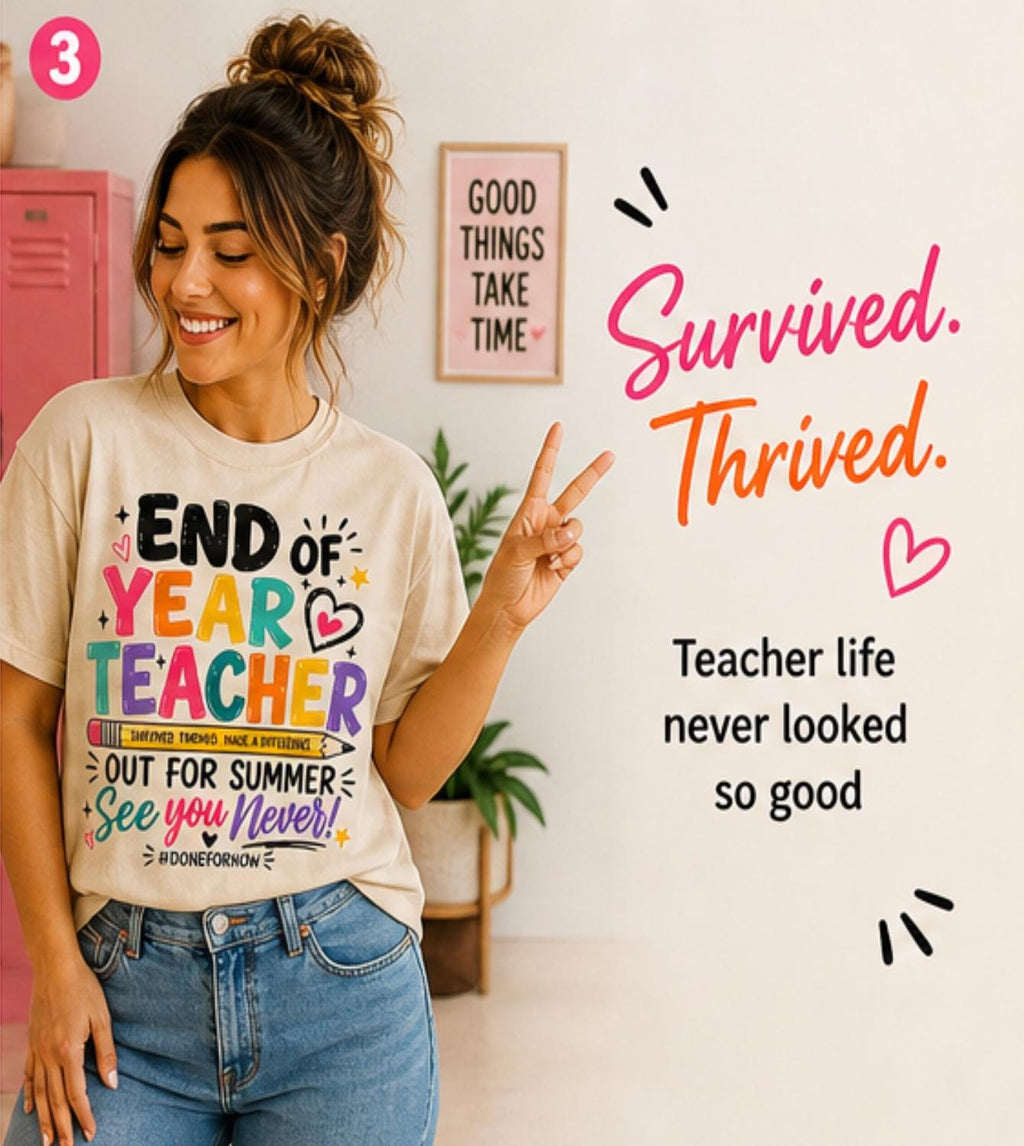 End of Year Teacher Shirt, Last Day of School, Summer Break Tee, Funny Gift