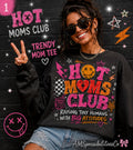 Hot Moms Club Shirt • Raising Tiny Humans With Big Attitudes Tee
