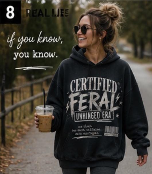 Certified Feral Unhinged Era Hoodie, Funny Mom Coffee Lover Sweatshirt
