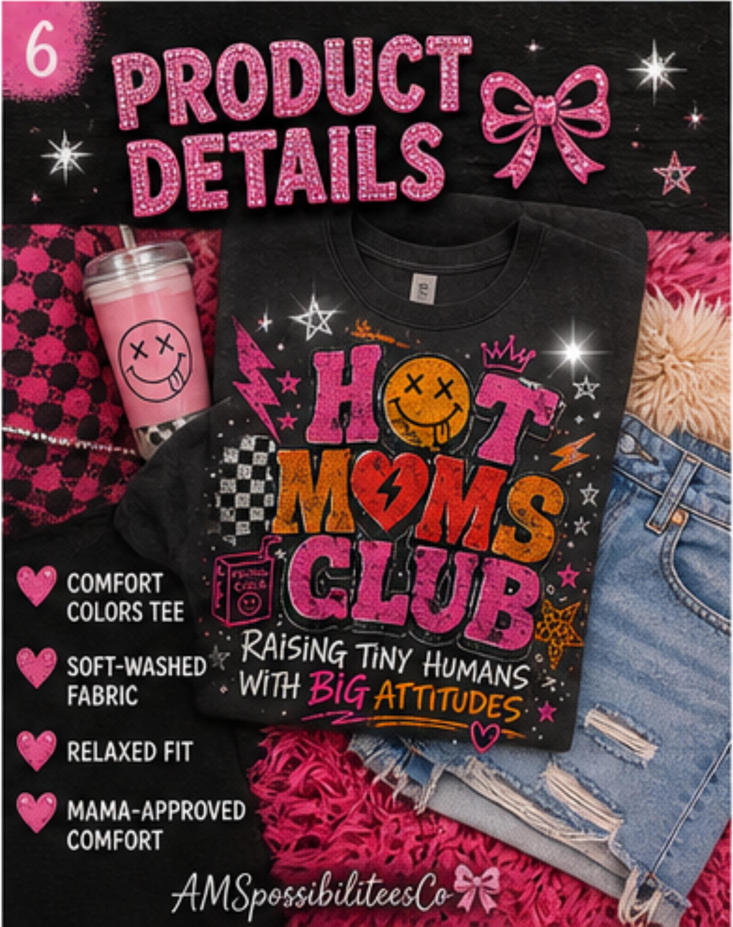 Hot Moms Club Shirt • Raising Tiny Humans With Big Attitudes Tee